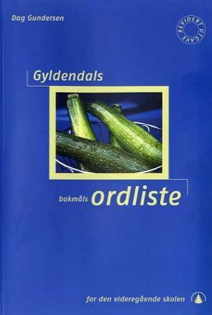 Gyldendals bokmålsordliste for den videregående skolen 9788205338906 Dag Gundersen Brukte bøker
