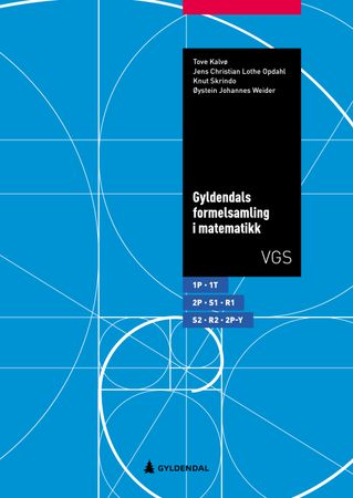 Gyldendals formelsamling i matematikk 9788205568433 Tove Kalvø Jens Christian Lothe Opdahl Øystein Johannes Weider Knut Skrindo Brukte bøker