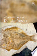 Gyldendals guide til Danmarks fossiler 9788702004144 Jørn Waneck Brukte bøker