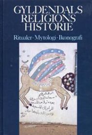 Gyldendals religionshistorie: ritualer, mytologi, ikonografi 9788700121966  Brukte bøker