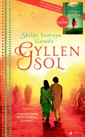 Gyllen sol 9788282059084 Shilpi Somaya Gowda Brukte bøker