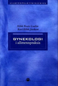 Gynekologi i allmennpraksis 9788251838672 Kari Hilde Juvkam Hilde Beate Gudim Brukte bøker