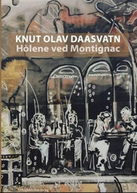 Hòlene ved Montignac 9788269146196 Knut Olav Daasvatn Brukte bøker