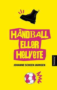 Håndball eller helvete 9788203366215 Johanne Scheen Jahnsen Brukte bøker