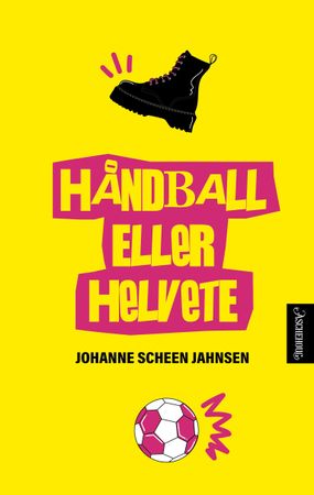 Håndball eller helvete 9788203366215 Johanne Scheen Jahnsen Brukte bøker