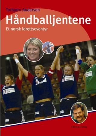 Håndballjentene 9788278861455 Torbjørn Andersen Brukte bøker