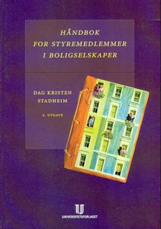 Håndbok for styremedlemmer i boligselskaper 9788251839938 Dag Kristen Stadheim Brukte bøker