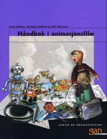 Håndbok i animasjonsfilm 9788249207305 Marit Bakken Herbjørg Clifford Thor Sivertsen Brukte bøker