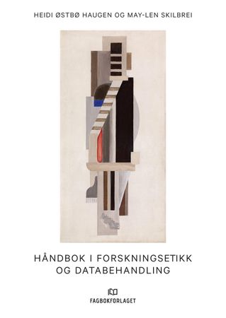 Håndbok i forskningsetikk og databehandling 9788245034516 May-Len Skilbrei Heidi Østbø Haugen Brukte bøker