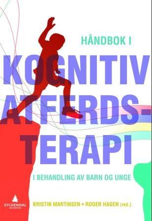 Håndbok i kognitiv atferdsterapi i behandling med barn og unge 9788205421547  Brukte bøker