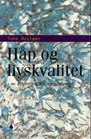 Håp og livskvalitet: en utfordring for sykepleieren? 9788241711855 Tone Rustøen Brukte bøker
