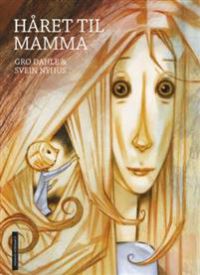 Håret til mamma 9788202269807 Gro Dahle Brukte bøker