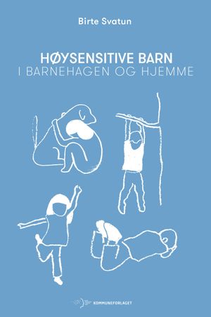 Høysensitive barn 9788244622608 Birte Svatun Brukte bøker