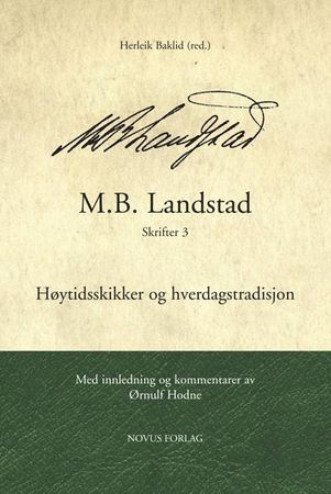 Høytidsskikker og hverdagstradisjon 9788270998357 M.B. Landstad Brukte bøker
