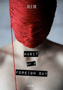 Habit of a Foreign Sky 9789881896728 Xu Xi Brukte bøker