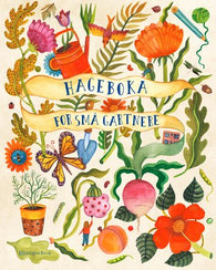 Hageboka for små gartnere 9788282382052 Kirsten Bradley Brukte bøker