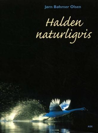 Halden naturligvis 9788292221037 Jørn Bøhmer Olsen Brukte bøker