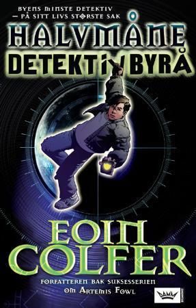 Halvmåne detektivbyrå 9788204132116 Eoin Colfer Brukte bøker