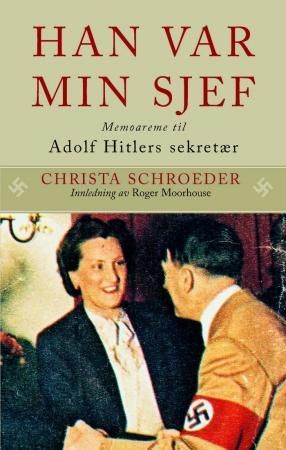 Han var min sjef 9788248208938 Christa Schroeder Brukte bøker