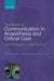 Handbook of Communication in Anaesthesia & Critical Care 9780199577286  Brukte bøker