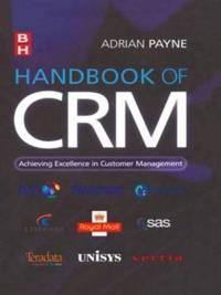 Handbook Of Crm: Achieving Excellence in Customer Management 9780750664370 Adrian Payne Brukte bøker