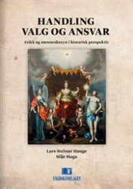 Handling, valg og ansvar 9788245016390 Silje Haga Lars Steinar Hauge Brukte bøker