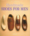 Handmade Shoes for Men 9783895089282 László Vass Magda Molnár Brukte bøker