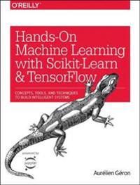 Hands-On Machine Learning with Scikit-Learn and Tensorflow: Concepts, Tools, … 9781491962299 Aurelien Geron Brukte bøker