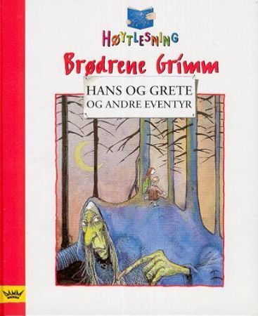Hans og Grete og andre eventyr 9788251788373 Jacob Grimm Wilhelm Grimm Brukte bøker