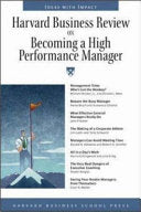 Harvard Business Review on Becoming a High Performance Manager 9781591391296 Harvard Business School Press Brukte bøker
