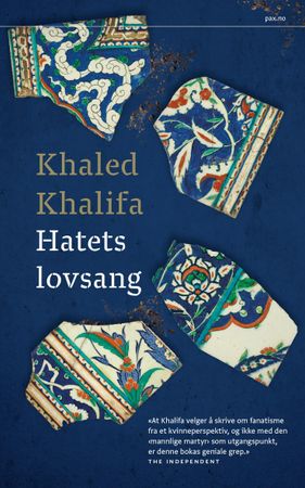Hatets lovsang 9788253042138 Khaled Khalifa Brukte bøker