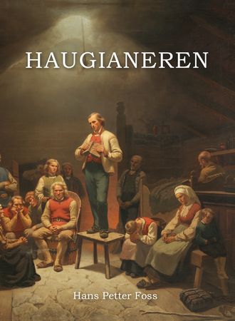 Haugianeren 9788293679028 Hans Petter Foss Brukte bøker