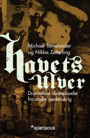 Havets ulver 9788243004313 Michael Tamelander Jonas Hård af Segerstad Brukte bøker