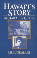 Hawaii's Story by Hawaii's Queen 9780935180855 Liliuokalani (Queen of Hawaii) Brukte bøker