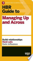 HBR Guide to Managing Up and Across 9781422187609 Harvard Business Review Brukte bøker