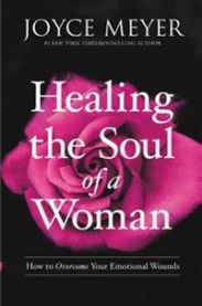 Healing the Soul of a Woman: How to Overcome Your Emotional Wounds 9781455560240 Joyce Meyer Brukte bøker