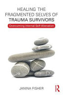 Healing the Fragmented Selves of Trauma Survivors 9780415708234 Janina Fisher Brukte bøker