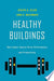 Healthy Buildings 9780674237971 Joseph G. Allen John D. Macomber Brukte bøker