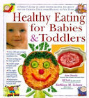 Healthy Eating for Babies & Toddlers 9781858333991 Kathleen M. Zelman Jill Scott Anne Sheasby Brukte bøker