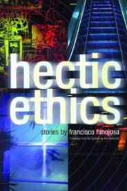 Hectic Ethics 9780872863477 Hinojosa Francisco Brukte bøker
