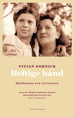 Heftige bånd 9788249520008 Vivian Gornick Brukte bøker
