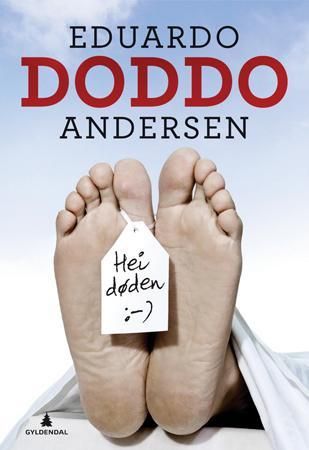 Hei, døden! 9788205391123 Eduardo Andersen Brukte bøker