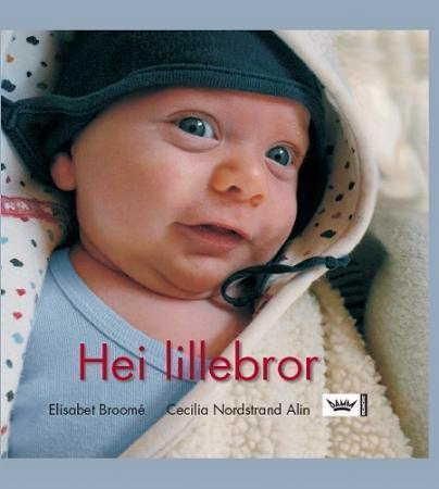 Hei lillebror 9788204121806 Elisabet Broomé Brukte bøker