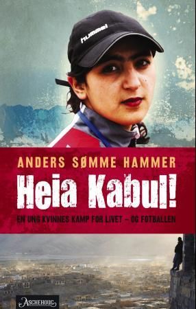 Heia Kabul! 9788203293481 Anders Hammer Brukte bøker