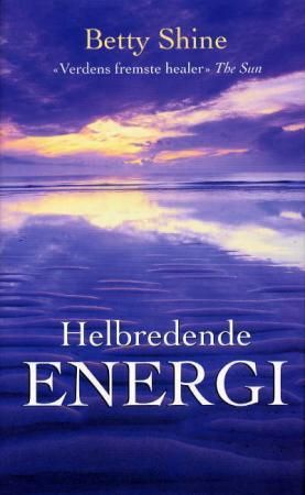 Helbredende energi 9788259024961 Betty Shine Brukte bøker