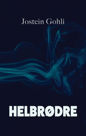 Helbrødre 9788293534396 Jostein Gohli Brukte bøker