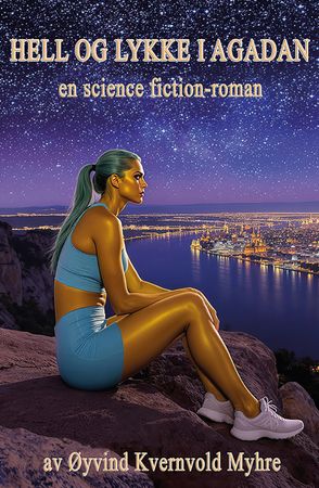 Hell og lykke i Agadan 9788230029572 Øyvind Kvernvold Myhre Brukte bøker