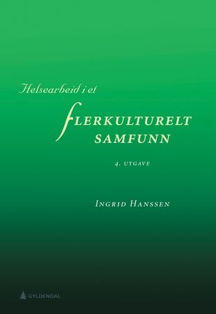 Helsearbeid i et flerkulturelt samfunn 9788205517738 Ingrid Hanssen Brukte bøker