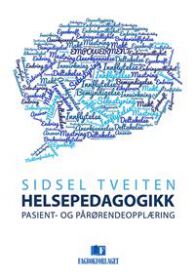 Helsepedagogikk 9788245019582 Sidsel Tveiten Brukte bøker