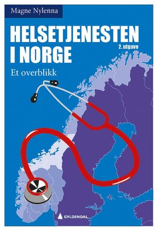 Helsetjenesten i Norge 9788205525061 Magne Nylenna Brukte bøker